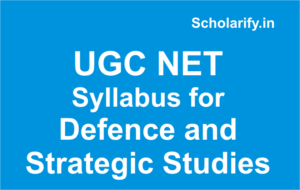 UGC NET Syllabus for Defence and Strategic Studies