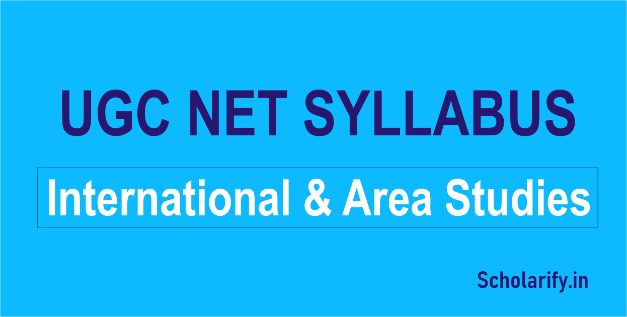 UGC NET Syllabus International and Area Studies