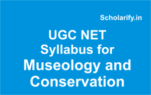 ugc net syllabus for Museology and Conservation