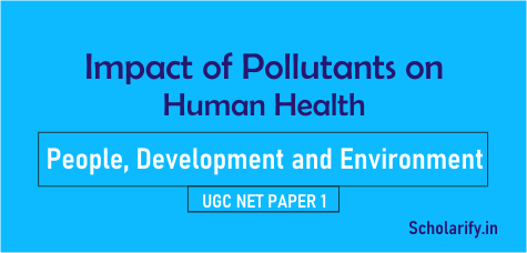 Impacts of Pollutants on Human Health UGC NET