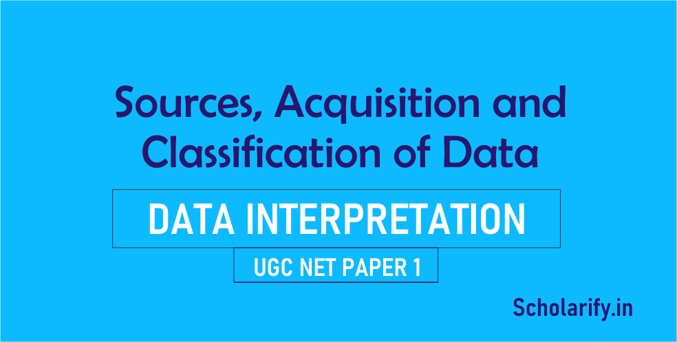 Sources, Acquisition, Classification of Data