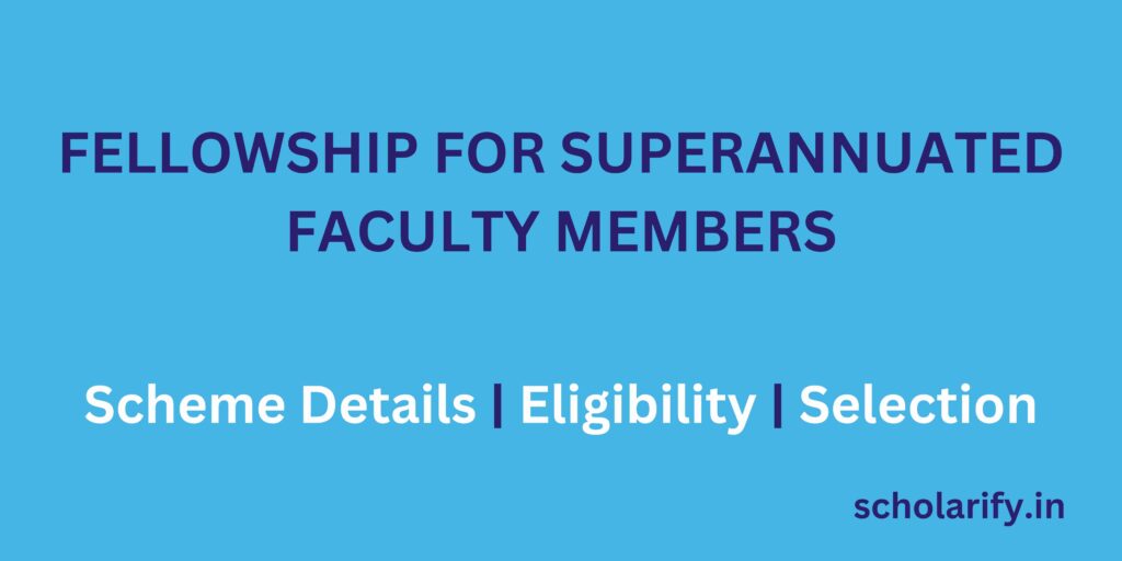 UGC Fellowship for Superannuated Faculty