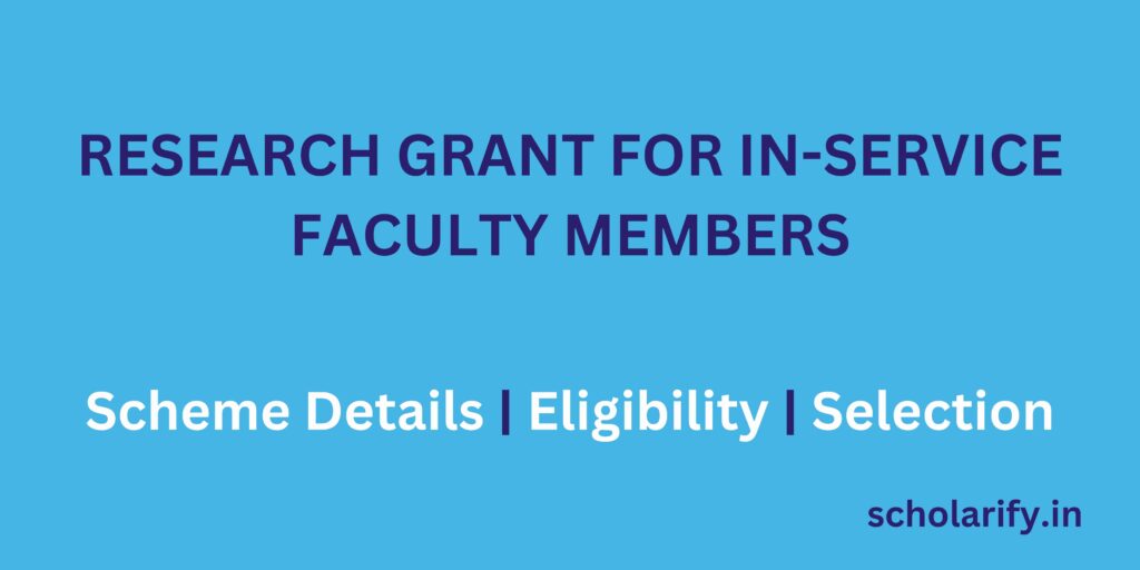 UGC Research Grant for In-service faculty members