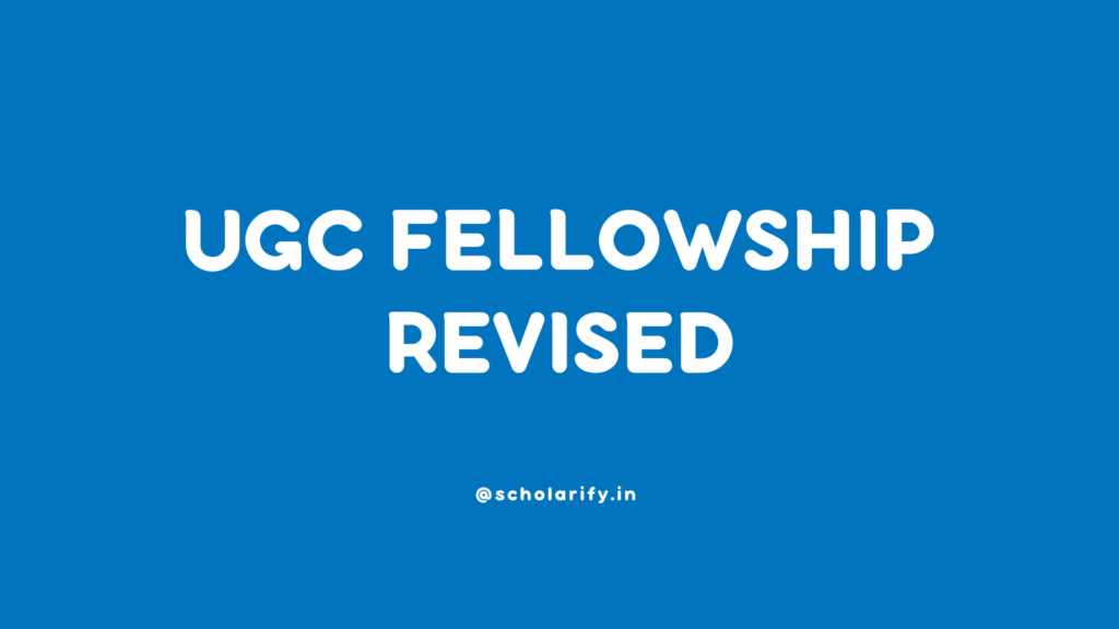 Revised UGC Fellowship